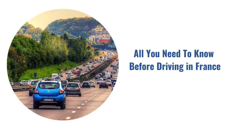 All You Need To Know Before Driving in France