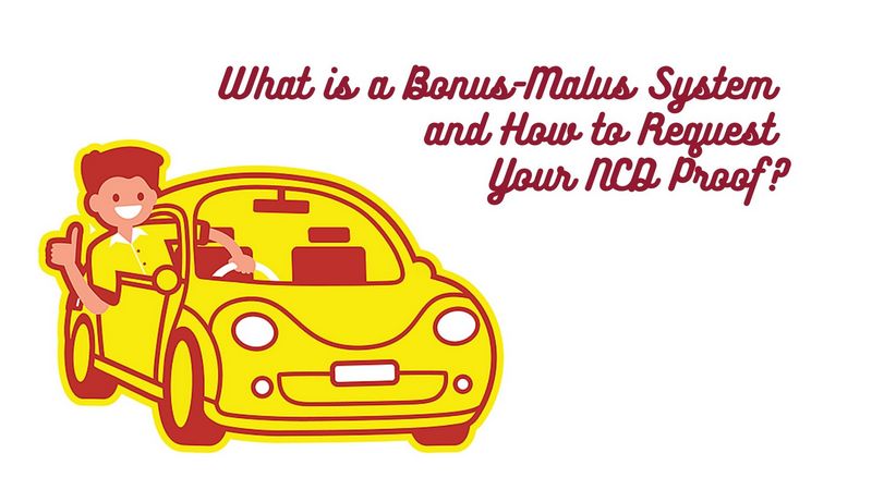 What is a Bonus-Malus System and How to Request Your NCD Proof
