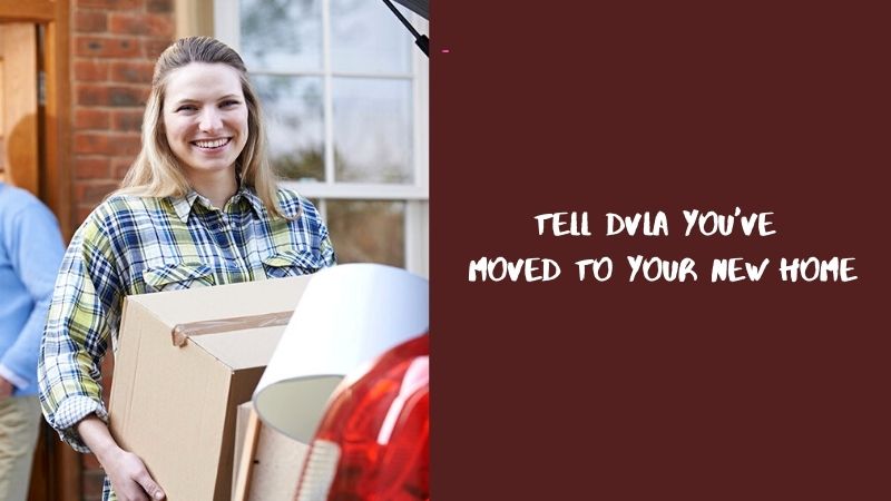 Tell DVLA You've Moved to Your New Home